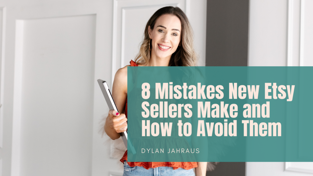 Mistakes New Etsy Sellers Make and How to Avoid Them