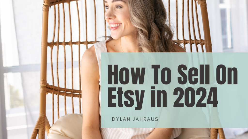 dylan jahraus etsy coach how to sell on etsy in 2024