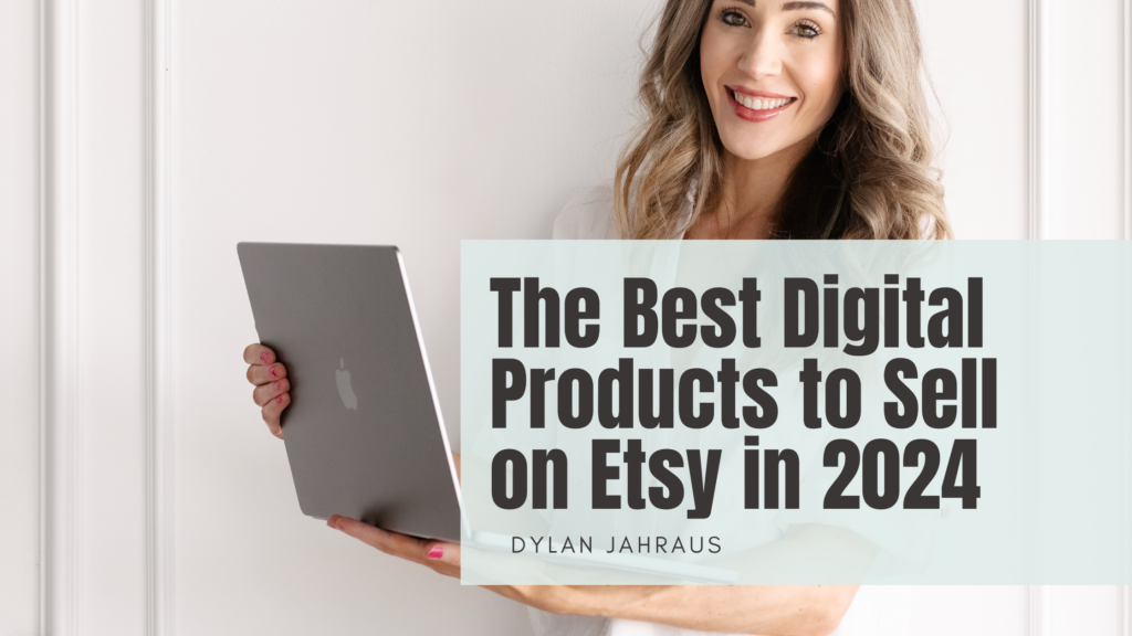 the best digital products to sell on etsy