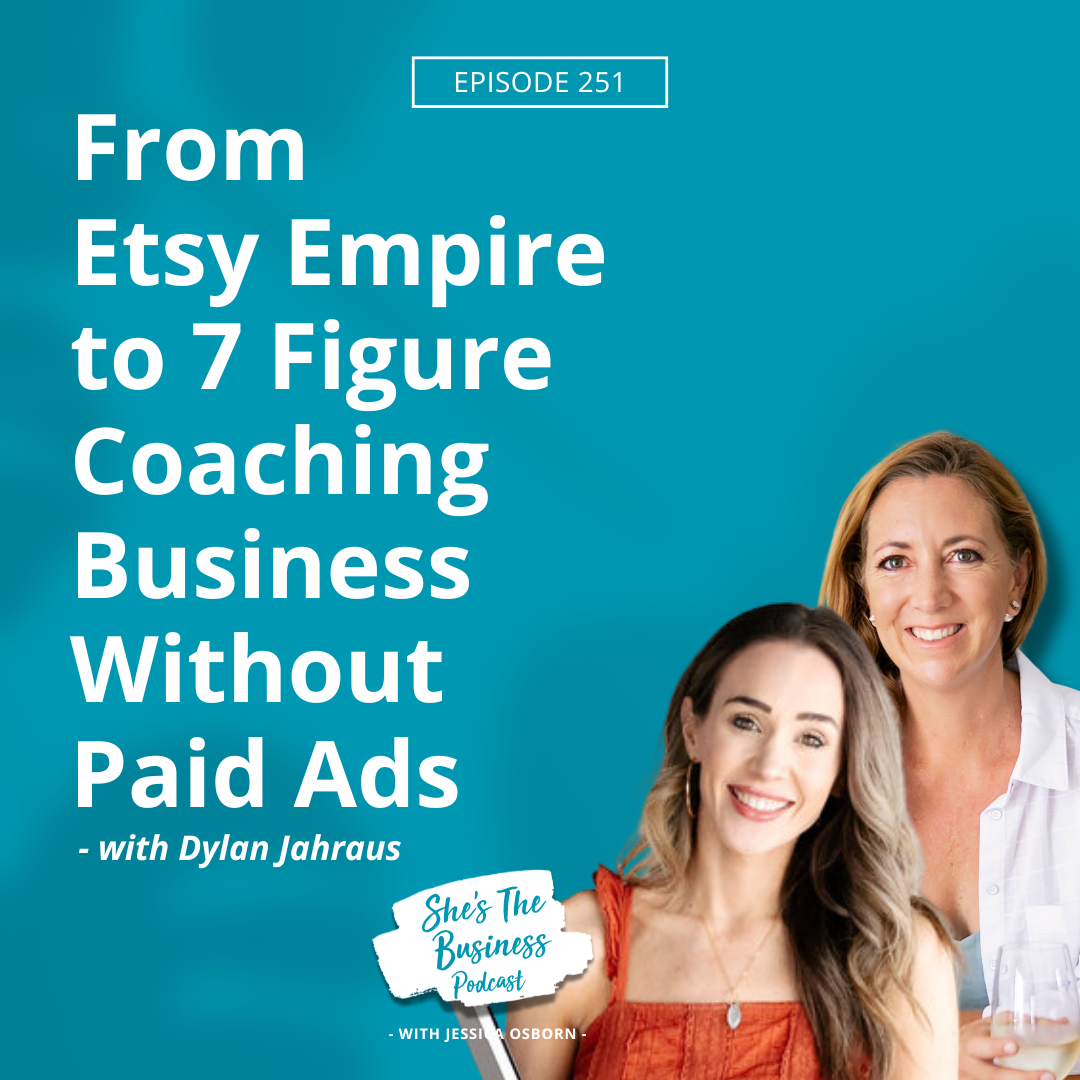 From Etsy Empire to 7 Figure Coaching Business Without Paid Ads with Dylan Jahraus
